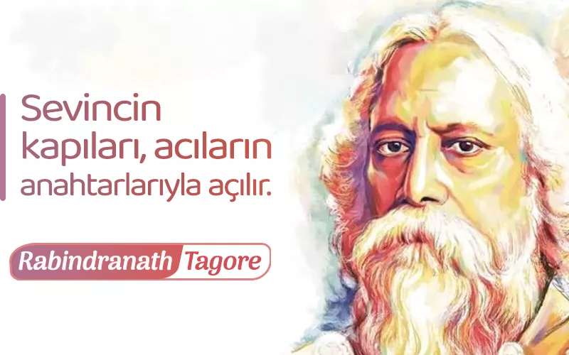 Rabindranath Tagore Sözleri Rabindranath Tagore sozleri sevinc aci tagorenin tagore siirleri 1
