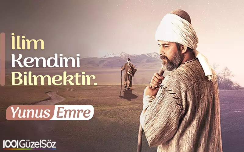 Yunus Emre Sözleri Yunus Emre sozleri yunus emrenin siirleri ilim kendini bilmektir 1