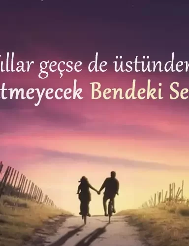 sevgili ile ilgili sozler sevgili guzel icin sozler sevgiliye