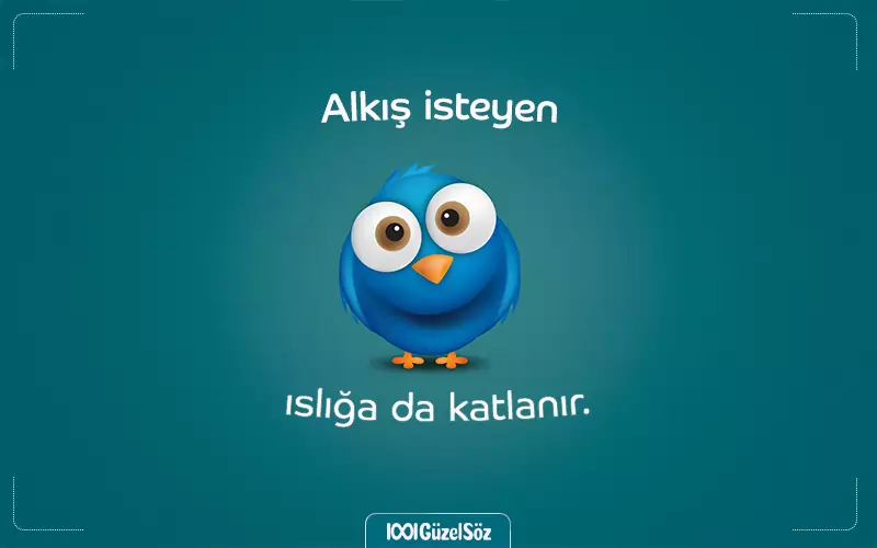 Twitter Sözleri - Anlamlı, Kısa Twitler twitter sozleri kisa twitter mesajlari anlamli twitter icin sozler