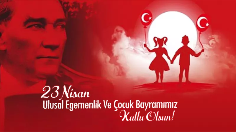 resimli 23 nisan sozleri 23 nisan Ulusal Egemenlik ve cocuk Bayrami cocuklar bayrami