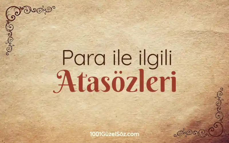 Para İle İlgili Atasözleri para ile ilgili atasozleri parayla ilgili atasozu 1