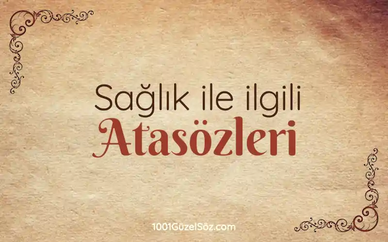Sağlık ile ilgili atasözleri saglik ile ilgili atasozleri saglikla ilgili atasozu