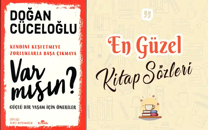 Var mısın? sözleri ve alıntıları | Kitap sözleri dogan cuceloglu var misin sozleri varmisin kitap sozleri alintilar
