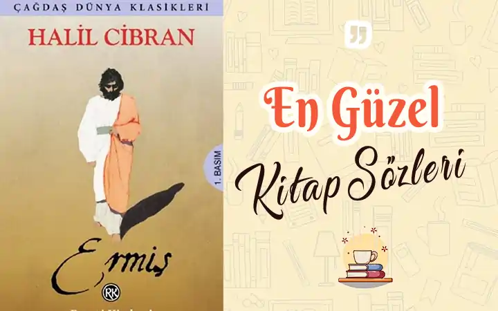 Ermiş Sözleri | Halil Cibran halil cibran ermis sozleri ermis kitap sozleri alintilar cibran