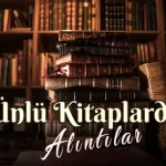 Ünlü Romanlardan Alıntılar