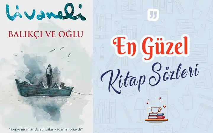 Balıkçı ve Oğlu kitabından 42 alıntı | Kitap sözleri zulfu zivaneli balikci ve oglu kitap sozleri alinti alintilar Balıkçı ve Oğlu kitabından 42 alıntı | Kitap sözleri