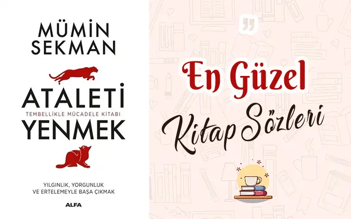 Ataleti Yenmek alıntı ve sözleri Ataleti Yenmek alıntı ve sözleri atalet kitap mumin sekman ataleti yenmek alinti ve sozleri