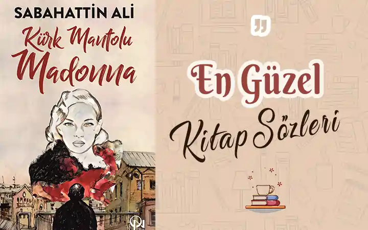 Kürk Mantolu Madonna sözleri ve alıntıları kitap kurk mantolu madonna sozleri sabahattin ali sozleri kitap alintilar alinti2