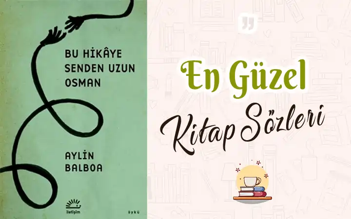 Bu Hikaye Senden Uzun Osman alıntı ve sözleri Bu Hikaye Senden Uzun Osman alıntı ve sözleri bu hikaye senden uzun osman alinti ve sozleri
