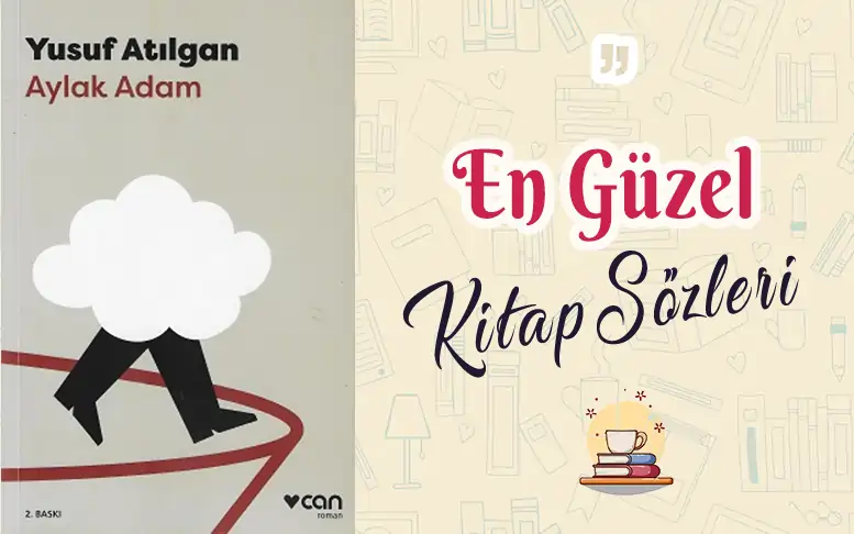 Aylak Adam alıntı ve sözleri aylak adam konusu,yusuf atılgan aylak adam özet,aylak adam sözleri,aylak adam yazarı,aylak adam özeti,aylak adam yusuf atılgan,yusuf atılgan aylak adam konusu,aylak adam kaç sayfa,aylak adam pdf