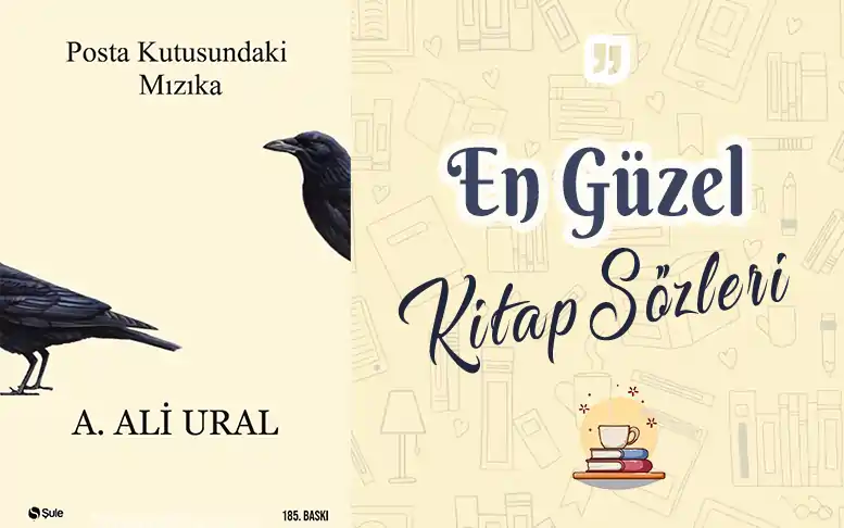 Posta Kutusundaki Mızıka alıntı ve sözleri posta kutusundaki mızıka alıntı,posta kutusundaki mizika,ali ural posta kutusundaki mızıka,posta kutusundaki mızıka pdf indir,posta kutusundaki mızıka özet,posta kutusundaki mızıka konusu