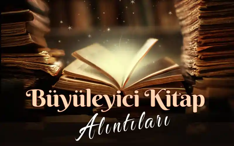 Büyüleyici kitap alıntıları Büyüleyici kitap alıntıları en güzel kitap alıntıları,en iyi kitap alıntıları,kitap alıntıları twitter,kitap alıntıları kısa,derin anlamlı kitap alıntıları,kısa kitap alıntıları,