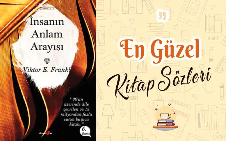 İnsanın Anlam Arayışı alıntı ve sözleri insanın anlam arayışı özet,viktor frankl - insanın anlam arayışı pdf,insanın anlam arayışı alıntı,insanın anlam arayışı alıntılar,insanın anlam arayışı viktor frankl,insanin anlam arayisi,