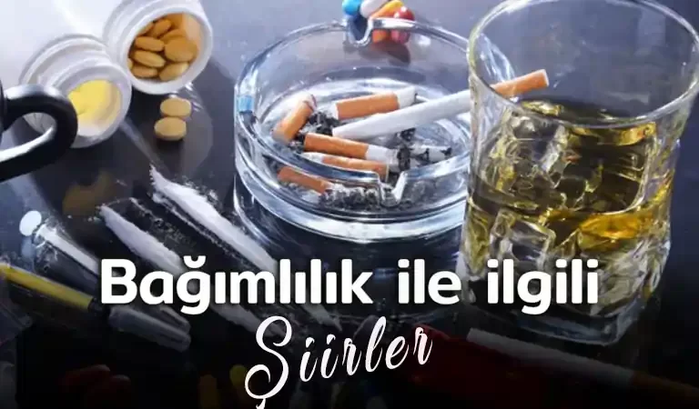 Bağımlılık ile ilgili şiirler Bağımlılık ile ilgili şiirler