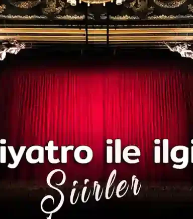Tiyatro ile ilgili şiirler