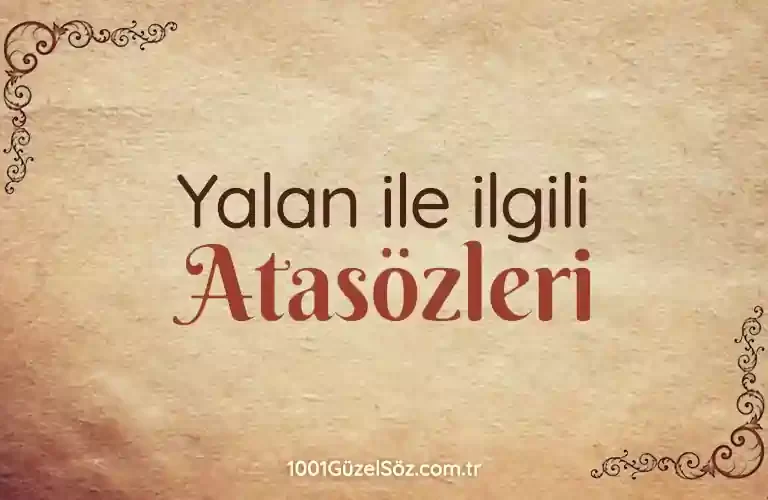 Yalanla İlgili Atasözleri
