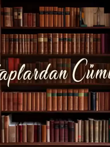 Kitaplardan cümleler kitap sözleri
